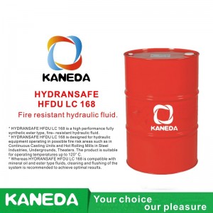 KANEDA HYDRANSAFE HFDU LC 168 Chất lỏng thủy lực chống cháy.